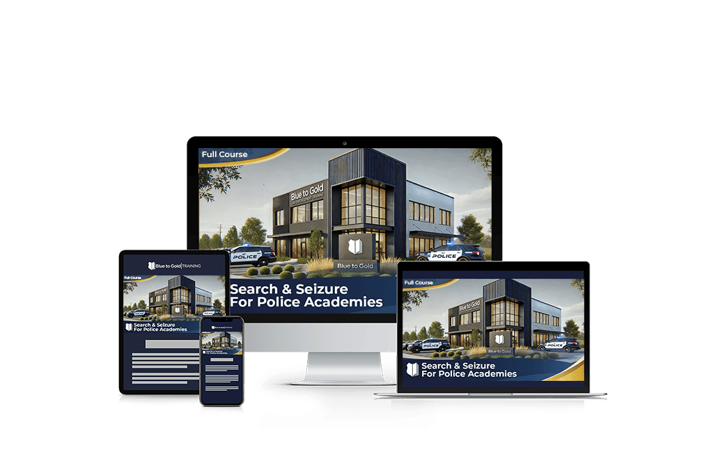 Blue to Gold Search and Seizure for Police Academies course shown on multiple devices